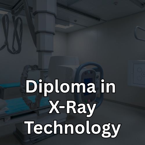 Diploma In X-Ray Technology